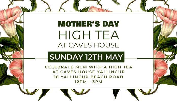 Mothers Day High Tea at Caves House